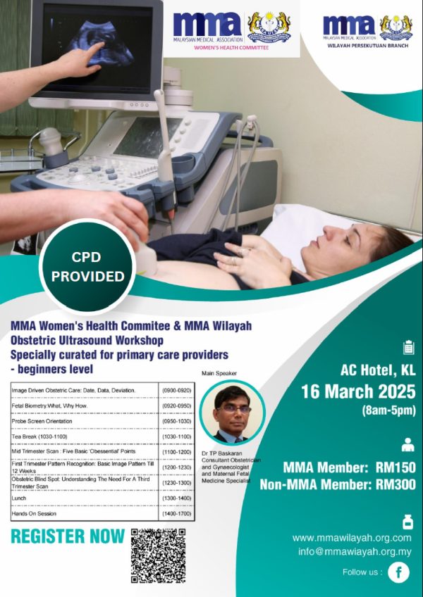 MMA Member MMA Women’s Health Commitee & MMA Wilayah Obstetric Ultrasound Workshop